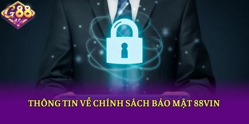 Thông tin về chính sách bảo mật 88vin